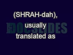 (SHRAH-dah), usually translated as 