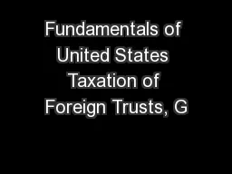 Fundamentals of United States Taxation of Foreign Trusts, G