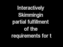 Interactively Skimmingin partial fulfillment of the requirements for t