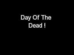 Day Of The Dead !