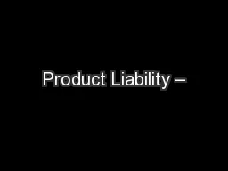 Product Liability –