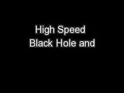High Speed Black Hole and