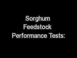 Sorghum Feedstock Performance Tests: