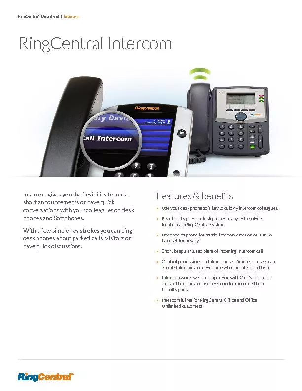 RingCentral IntercomIntercom gives you the flexibility to make short a