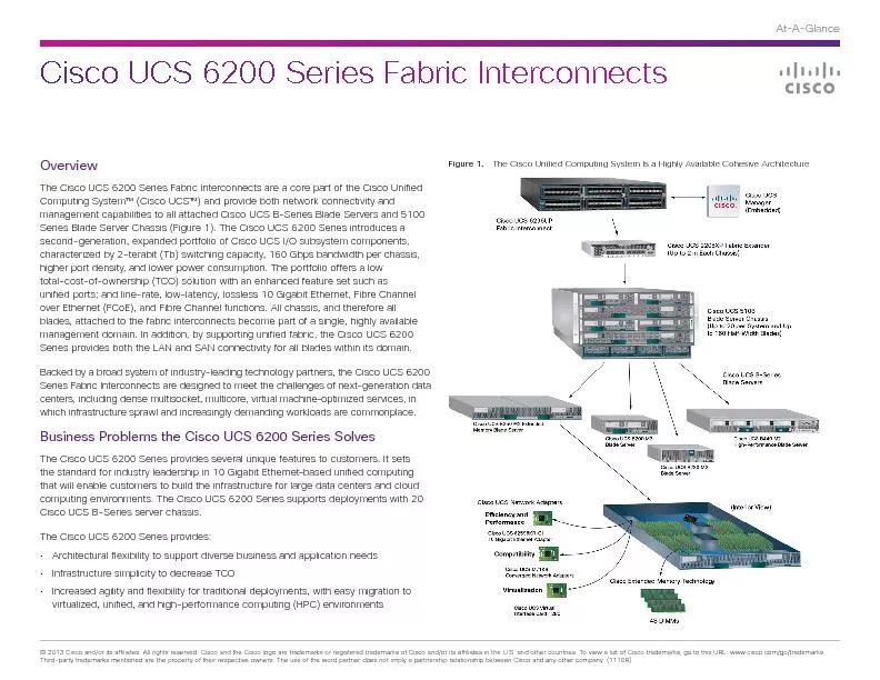 The Cisco UCS 6200 Series Fabric Interconnects are a core part of the