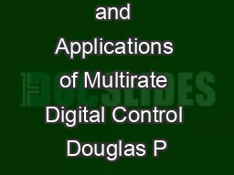 Development and Applications of Multirate Digital Control Douglas P