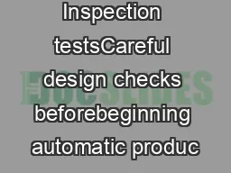 Inspection testsCareful design checks beforebeginning automatic produc