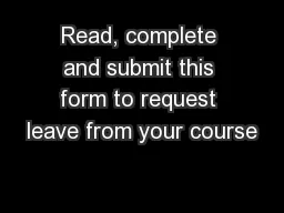 Read, complete and submit this form to request leave from your course