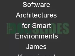 Designing Lightweight Software Architectures for Smart Environments James Kusznir and