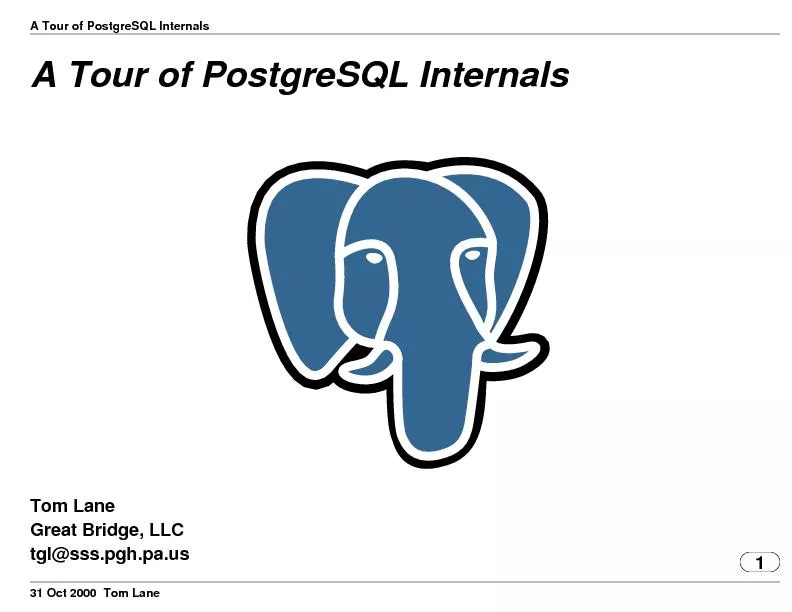 A Tour of PostgreSQL InternalsA Tour of PostgreSQL InternalsTom Lane13