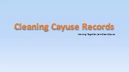 Cleaning Cayuse Records