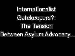 Internationalist Gatekeepers?: The Tension Between Asylum Advocacy...