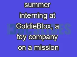 I spent the summer interning at GoldieBlox, a toy company on a mission