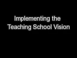 Implementing the Teaching School Vision