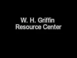 W. H. Griffin Resource Center