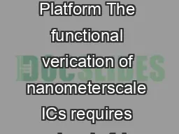 Incisive Verification Platform The functional verication of nanometerscale ICs requires