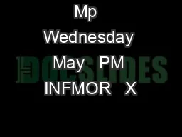 Mp  Wednesday May   PM INFMOR   X