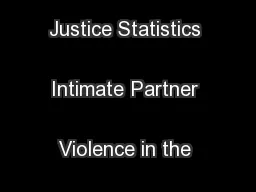 Bureau of Justice Statistics Intimate Partner Violence in the U.S.
...