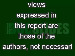 views expressed in this report are those of the authors, not necessari