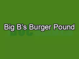 Big B’s Burger Pound