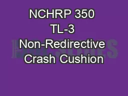 NCHRP 350 TL-3 Non-Redirective Crash Cushion