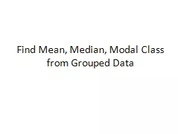 Find Mean, Median, Modal Class from Grouped Data
