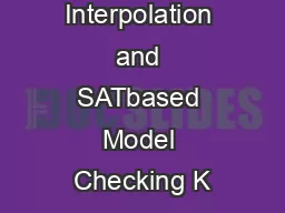 Interpolation and SATbased Model Checking K