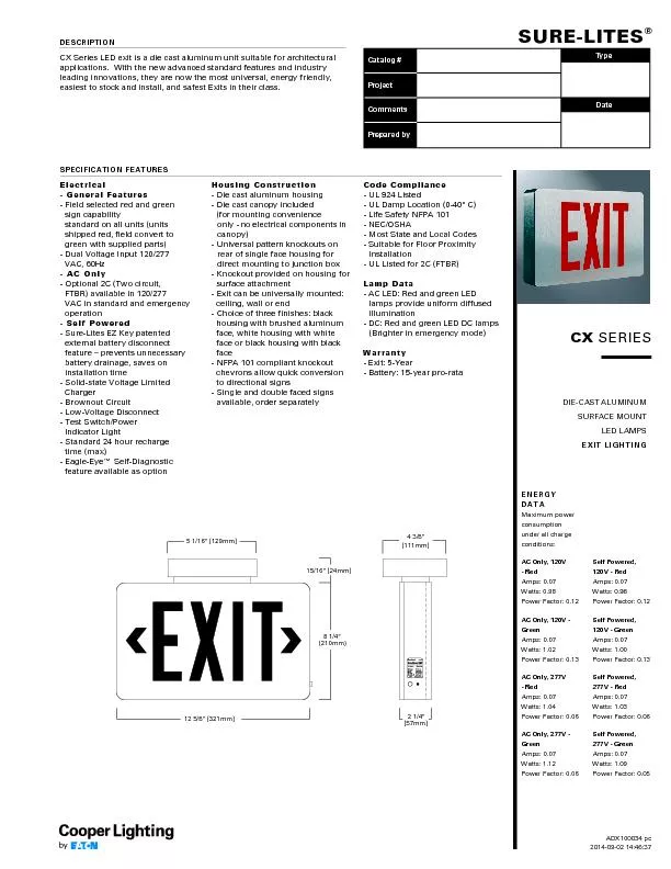CX Series LED exit is a die cast aluminum unit suitable for architectu