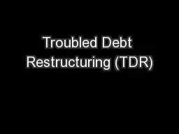 Troubled Debt Restructuring (TDR)
