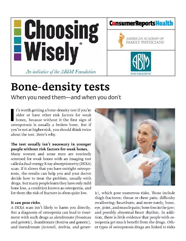 t’s worth getting a bone-density test if you’re older or hav