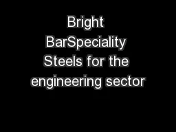 Bright BarSpeciality Steels for the engineering sector