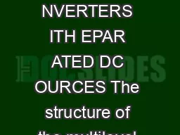 HAPTER  ULTILEVEL OLTAGE OURCE NVERTER SING ASCADED NVERTERS ITH EPAR ATED DC OURCES The