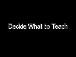 Decide What to Teach
