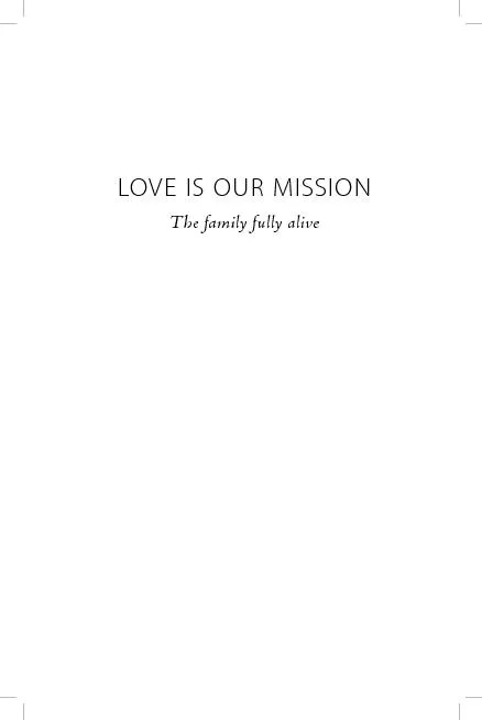 LOVE IS OUR MISSIONThe family fully alive