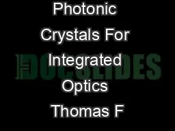 Photonic Crystals For Integrated Optics Thomas F