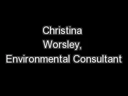Christina Worsley, Environmental Consultant