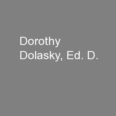 Dorothy Dolasky, Ed. D.