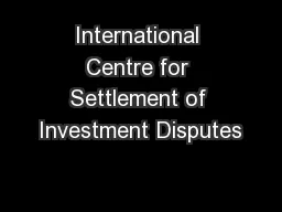 International Centre for Settlement of Investment Disputes