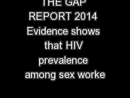 THE GAP REPORT 2014 Evidence shows that HIV prevalence among sex worke