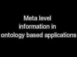 Meta level information in ontology based applications