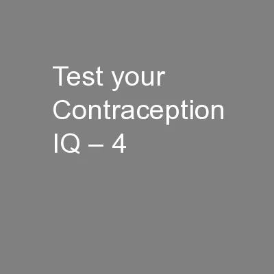Test your Contraception IQ – 4