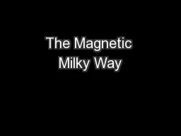 The Magnetic Milky Way