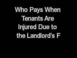 Who Pays When Tenants Are Injured Due to the Landlord’s F