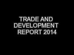 TRADE AND DEVELOPMENT REPORT 2014