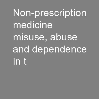 Non-prescription medicine misuse, abuse and dependence in t