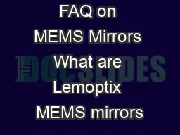 OP TI X SA FAQ on MEMS Mirrors What are Lemoptix MEMS mirrors