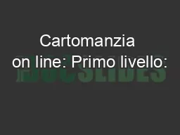 Cartomanzia on line: Primo livello: