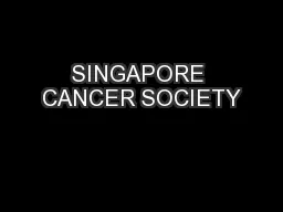 SINGAPORE CANCER SOCIETY