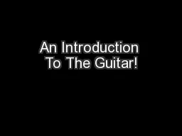 An Introduction To The Guitar!