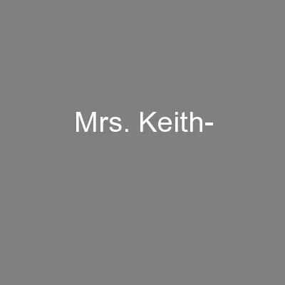 Mrs. Keith-